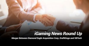 iGaming News Round Up: Mergers, Twin River Plans to Acquire Three Casinos