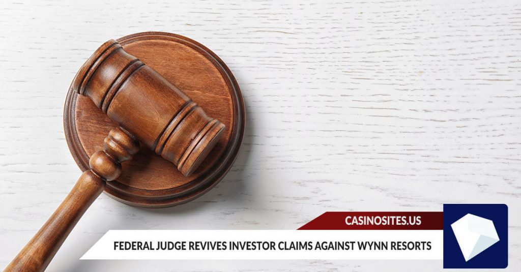 Federal Judge Revives Investor Claims against Wynn Resorts