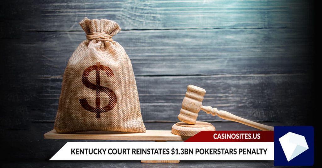 Kentucky Court Reinstates $1.3bn PokerStars Penalty