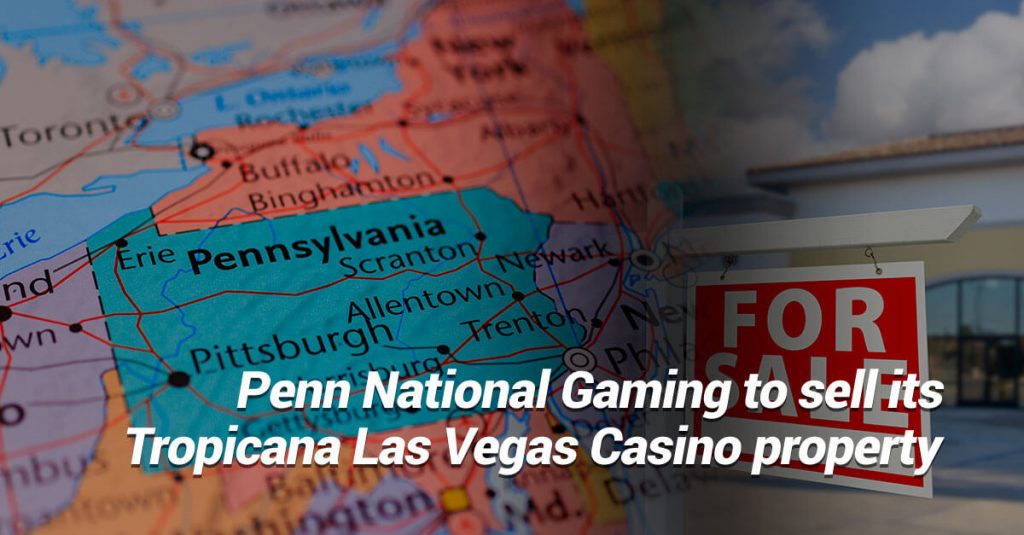 Penn National Gaming to Sell Tropiacan Las Vegas Casino Property