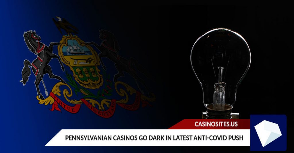 Pennsylvanian Casinos Go Dark in Latest Anti-Covid Push