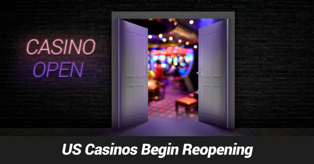 US Casinos Begin Reopening May 2020