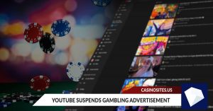 YouTube Suspends Gambling Advertisement