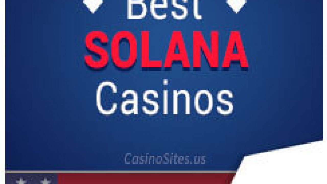 Solana Casinos | Best USA Online Casinos That Accept Solana in 2025