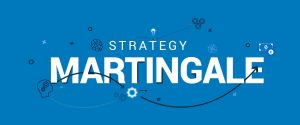 The Martingale Strategy | Everything You Need to Know