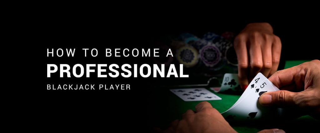 How to become a professional blackjack player guide
