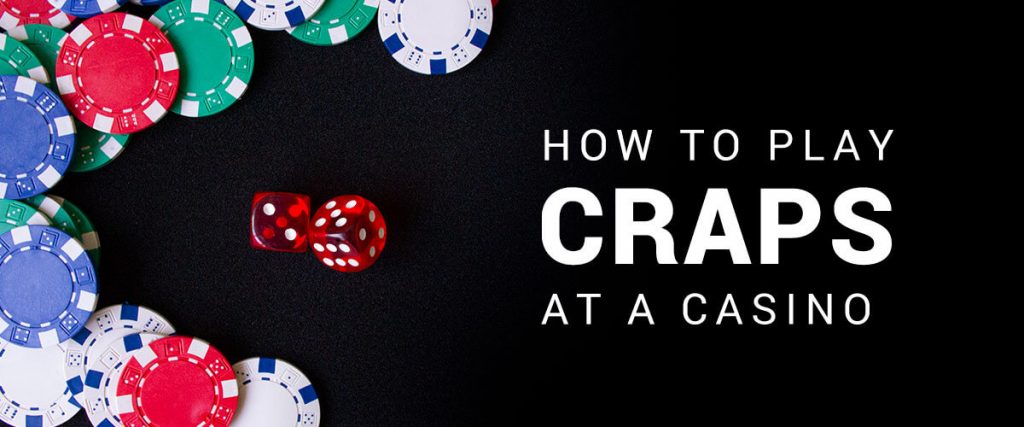 How to play craps at a casino