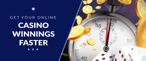 How To Get Your Online Casino Winnings Faster