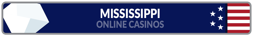 Image of Online Casinos in Mississippi Banner