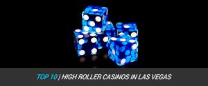 Top 10 High Roller Casinos in Las Vegas | Must Visit Casinos