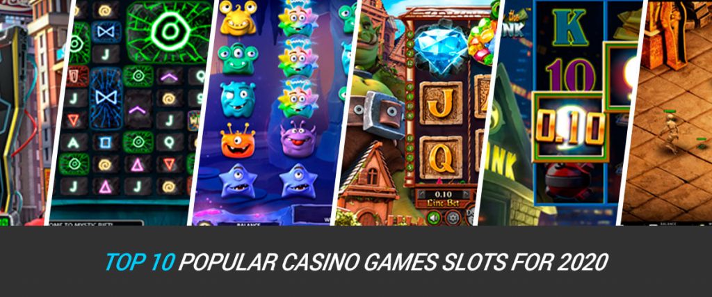 Top 10 Popular Casino Game Slots for 2020