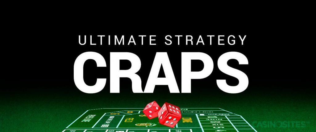 The Ultimate Craps Strategy Guide